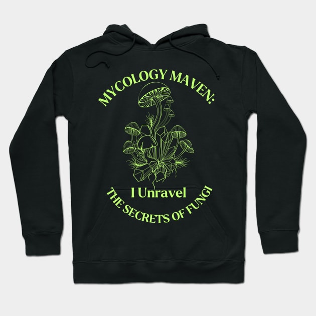 Mycology Maven: Unraveling the Secrets of Fungi Hoodie by AcesTeeShop